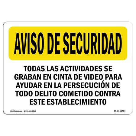 SIGNMISSION OSHA SECURITY Sign All Activities Are Recorded Spanish 18in X 12in Aluminum, 18" W, 12" H, Landscape OS-SN-A-1218-L-11504